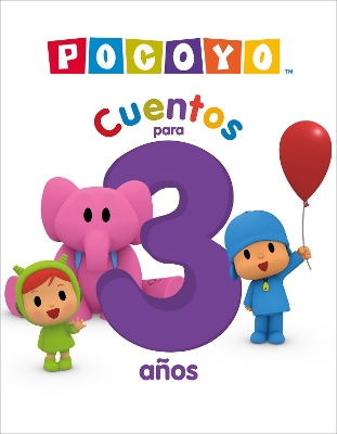 POCOYO. Recopilatorio de cuentos - Cuentos para 3 anos / POCOYO. A Compilation of Stories - Stories for 3-year-olds