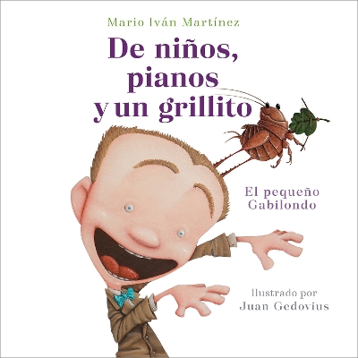 De ninos, pianos y un grillito. El pequeno Gabilondo / Children, Pianos, and a C ricket