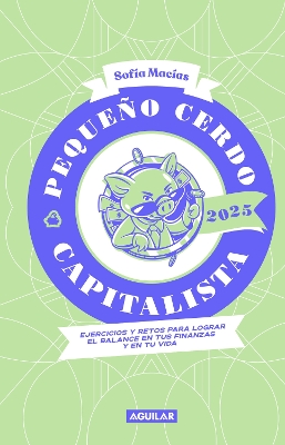 Libro Agenda: Pequeno cerdo capitalista. Retos financieros 2025 / Small Capitali st Pig 2025 Planner. Financial Challenges 2025