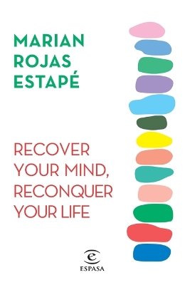 Recover Your Mind, Reconquer Your Life