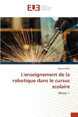 L'enseignement de la robotique dans le cursus scolaire