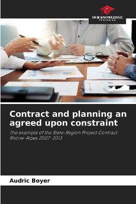 Contract and planning an agreed upon constraint