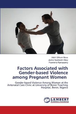 Factors Associated with Gender-based Violence among Pregnant Women