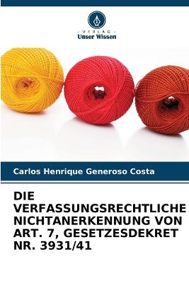 Die Verfassungsrechtliche Nichtanerkennung Von Art. 7, Gesetzesdekret Nr. 3931/41