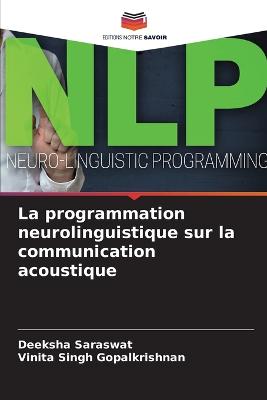 La programmation neurolinguistique sur la communication acoustique