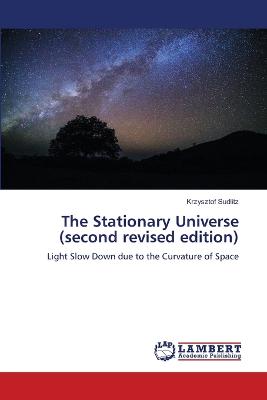 Stationary Universe (second revised edition)