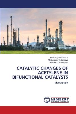 Catalytic Changes of Acetylene in Bifunctional Catalysts