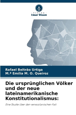 Die urspr?nglichen V?lker und der neue lateinamerikanische Konstitutionalismus