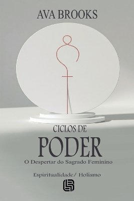 Ciclos de Poder - O Despertar do Sagrado Feminino