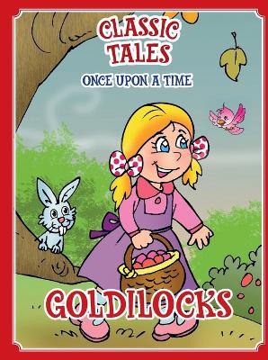 Classic Tales Once Upon a Time Goldilocks