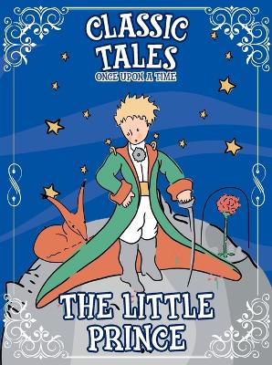 Classic Tales Once Upon a Time - The Little Prince