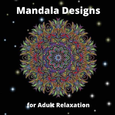 Mandala Designs for Adult Relaxation