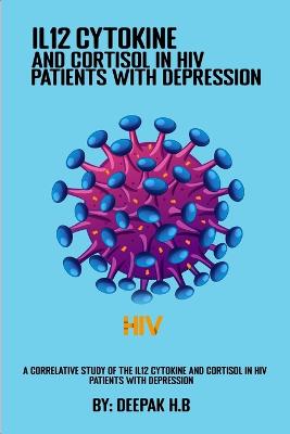 correlative study of the IL12 cytokine and cortisol in HIV patients with depression