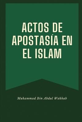 Actos de Apostasia En El Islam