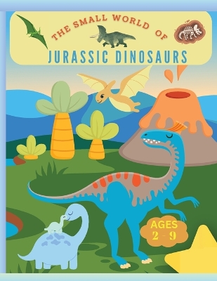 small world of Jurassic Dinosaurs