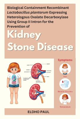 Biological Containment Recombinant Lactobacillus plantarum Expressing Heterologous Oxalate Decarboxylase Using Group II Intron for the Prevention of Kidney Stone Disease