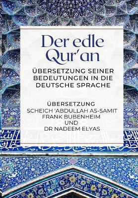 Der edle Qur'an - UEbersetzung seiner Bedeutungen in die deutsche Sprache