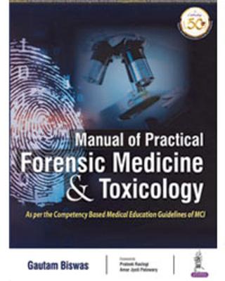 Manual of Practical Forensic Medicine & Toxicology