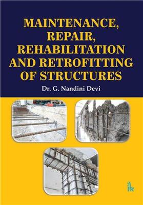 Maintenance, Repair, Rehabilitation and Retrofitting of Structures