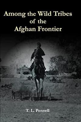 Among the Tribes of the Afghan Frontier