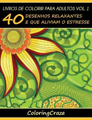 Livros de colorir para adultos vol. 1