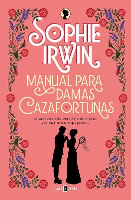 Manual para damas cazafortunas / A Lady's Guide to Fortune-Hunting