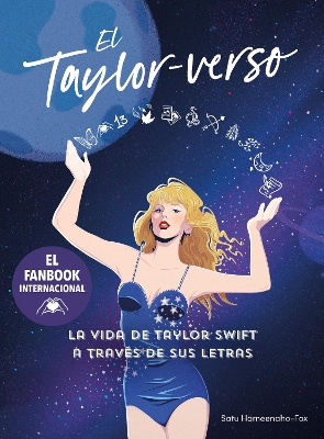 El Taylor-verso: La vida de Taylor Swift a traves de sus letras / Into the Taylo r-Verse