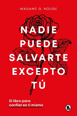 Nadie puede salvarte excepto tu. El libro para confiar en ti misma / No One Can Save You Except Yourself: The Book to Trust Yourself