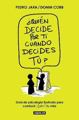 ?Quien decide por ti cuando decides tu? / Who Decides for You When It Is Up to Y ou?