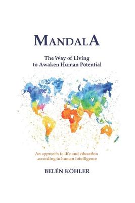 MANDALA. The way of living to awaken human potential -