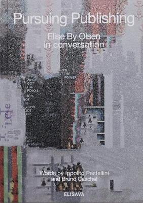 Pursuing Publishing: Elise By Olsen in Conversation