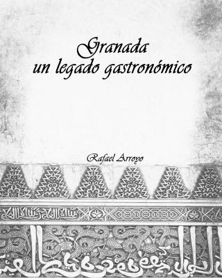 Granada, un legado gastron?mico