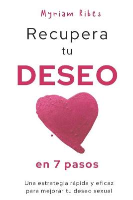 Recupera tu deseo en 7 pasos