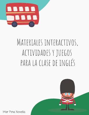 Materiales interactivos, actividades y juegos para la clase de ingles