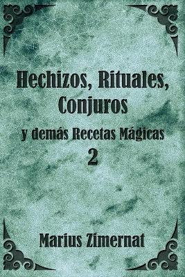 Hechizos, Rituales, Conjuros y demas Recetas Magicas 2