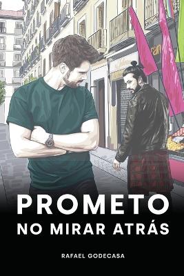 Prometo no mirar atras