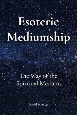 Esoteric Mediumship