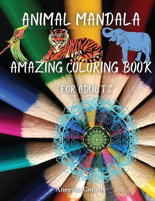 Animal Mandala Amazing Coloring Book For Adults