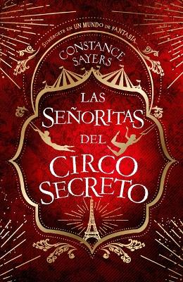 Las Senoritas del Circo Secreto, Las