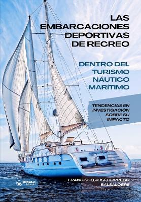 Las embarcaciones deportivas de recreo dentro del turismo nautico maritimo