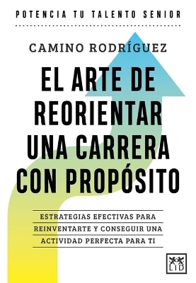 El Arte de Reorientar Una Carrera Con Prop?sito