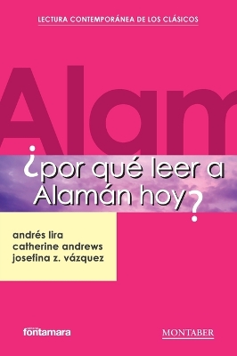 ?Por que leer a Alaman hoy?