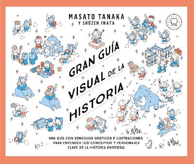 Gran guia visual de la historia / Great Visual Guide to History