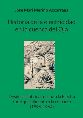 Historia de la electricidad en la cuenca del Oja