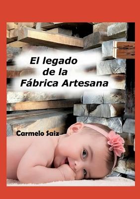 El Legado de la Fabrica Artesana