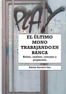 El ultimo mono trabajando en banca