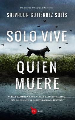 Solo Vive Quien Muere