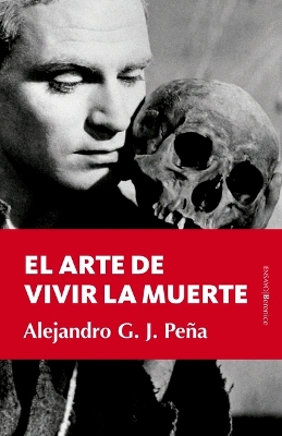 El Arte de Vivir La Muerte