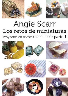 Angie Scarr Los Retos De Miniaturas