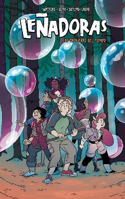 Lenadoras. Las pasajeras del tiempo / Lumberjanes. Time After Crime